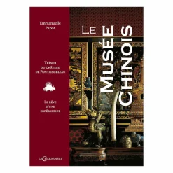 Le Musée chinois - Trésor du château de Fontainebleau, le rêve d'une impératrice