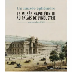 Le musée Napoléon III au palais de l'Industrie - Un musée éphémère