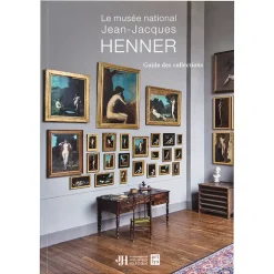 Le musée national Jean-Jacques Henner. Guide des collections