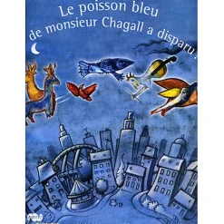 New Le poisson bleu de monsieur Chagall a disparu ! Livres Jeunesse