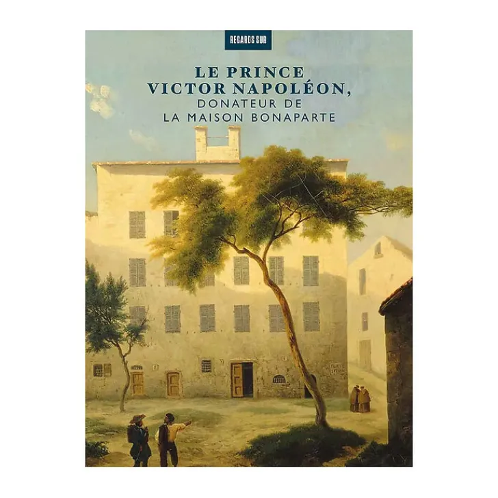 Clearance Le prince Victor Napoléon, donateur de la maison Bonaparte - Catalogue de l'exposition Catalogues D'Exposition