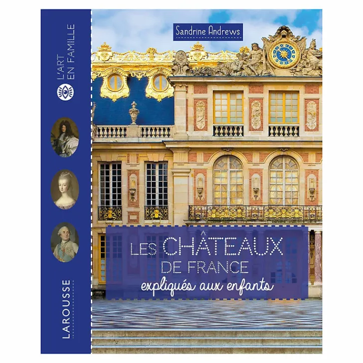 Outlet Les châteaux de France expliqués aux enfants Livres Jeunesse