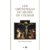 Les Grünewald du musée de Colmar. Joris-Karl Huysmans