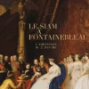 Le Siam à Fontainebleau; l'ambassade du 28 juin 1861