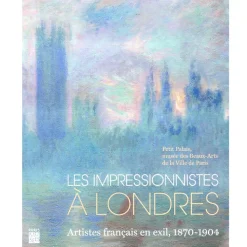 Hot Les Impressionnistes à Londres. Artistes français en exil, 1870-1904 Catalogues D'Exposition