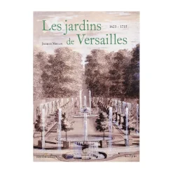 Les jardins de Versailles Tome 1 / 1623 - 1715