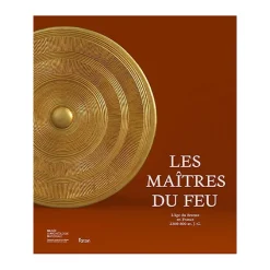 Hot Les Maîtres du feu - L'âge du Bronze en France 2300-800 avant J.-C. - Catalogue d'exposition Catalogues D'Exposition