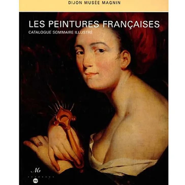 Online Les peintures françaises - Dijon, musée Magnin - Catalogue sommaire illustré Guides De Musées