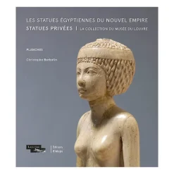 Outlet Les Statues égyptiennes du Nouvel Empire. Statues privées - La collection du musée du Louvre Histoire, Géographie Et Sciences