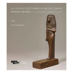 Outlet Les Statues égyptiennes du Nouvel Empire. Statues privées - La collection du musée du Louvre Histoire, Géographie Et Sciences