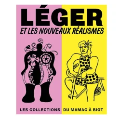 Hot Léger et les Nouveaux Réalismes - Les collections du MAMAC à Biot - Catalogue de l'exposition Catalogues D'Exposition
