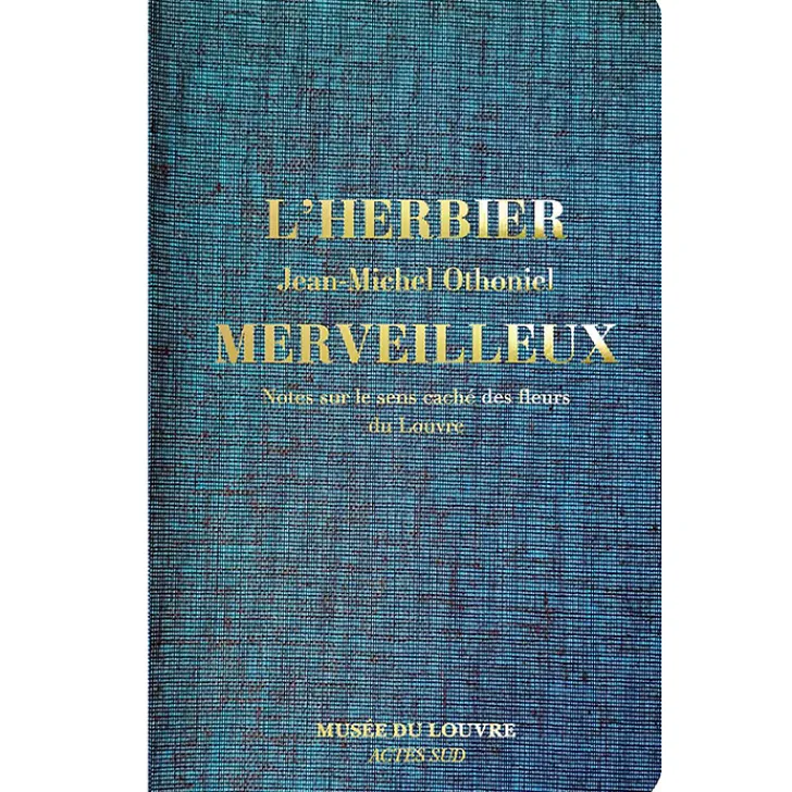 Hot L'Herbier merveilleux. Notes sur le sens caché des fleurs du Louvre Livres Anglais Et Étranger|Catalogues D'Exposition