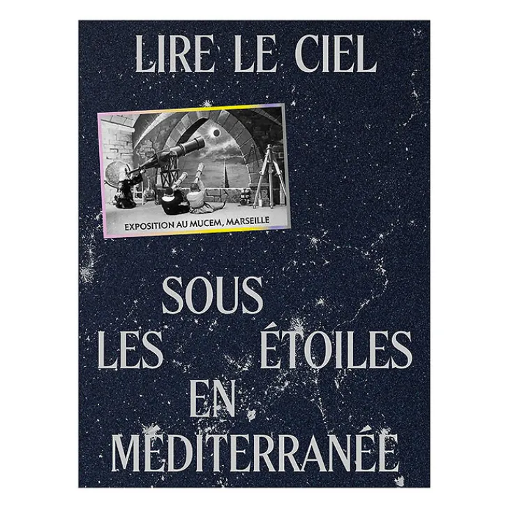 Discount Lire le ciel. Sous les étoiles en Méditerranée - Catalogue d'exposition Catalogues D'Exposition