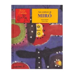Livre-jeu Aux couleurs de Miró - Salut l'artiste