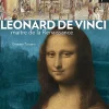 Léonard de Vinci, maître de la Renaissance