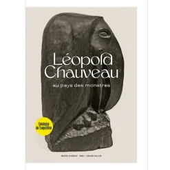 Léopold Chauveau - Au pays des monstres - Catalogue d'exposition
