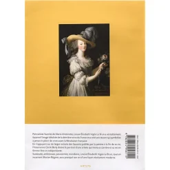 Louise Élisabeth Vigée Le Brun - Peindre et écrire. Marie-Antoinette et son temps