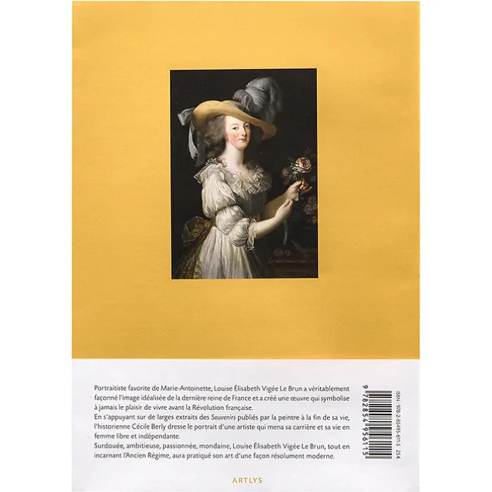 Louise Élisabeth Vigée Le Brun - Peindre et écrire. Marie-Antoinette et son temps