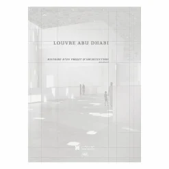 Outlet Louvre Abu Dhabi. Histoire d'un projet d'architecture Livres D'Art