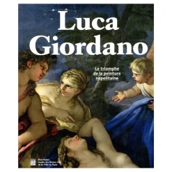 Luca Giordano - Le triomphe de la peinture napolitaine - Catalogue d'exposition Catalogues D'Exposition