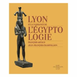 Sale Lyon et la naissance de l'égyptologie - François Artaud - Jean-François Champollion - Catalologue d'exposition Catalogues D'Exposition