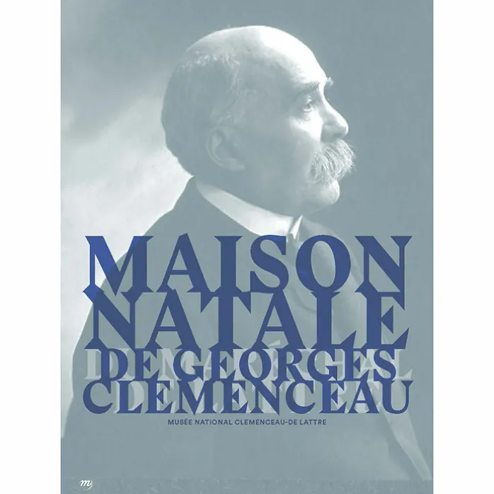 Maison natale de Georges Clemenceau et du Maréchal de Lattre - Musée national Clemenceau - De Lattre