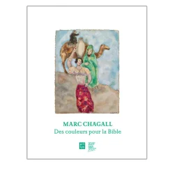 Marc Chagall. Des couleurs pour la Bible