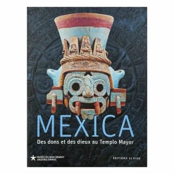 Mexica. Des dons et des dieux au Templo Mayor - Catalogue d'exposition