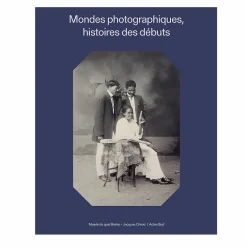 Online Mondes photographiques, histoires des débuts - Catalogue d'exposition Catalogues D'Exposition
