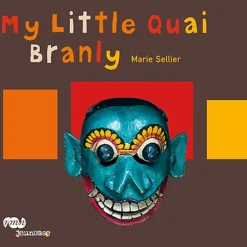 Mon petit quai Branly