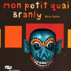 Mon petit quai Branly