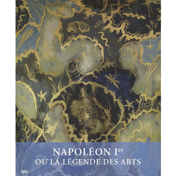 Napoléon Ier ou la légende des arts Catalogues D'Exposition