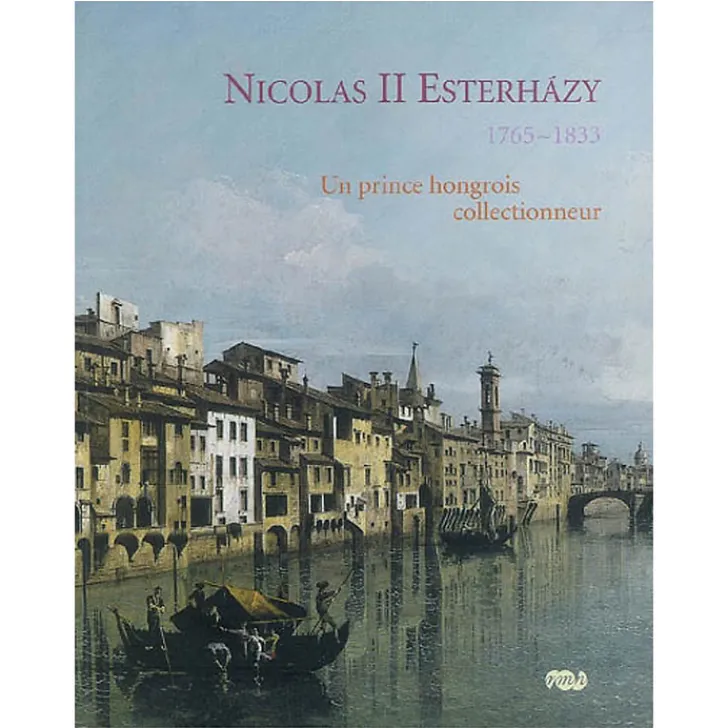 Hot Nicolas II Esterházy,1765-1833 Un prince hongrois collectionneur Catalogues D'Exposition