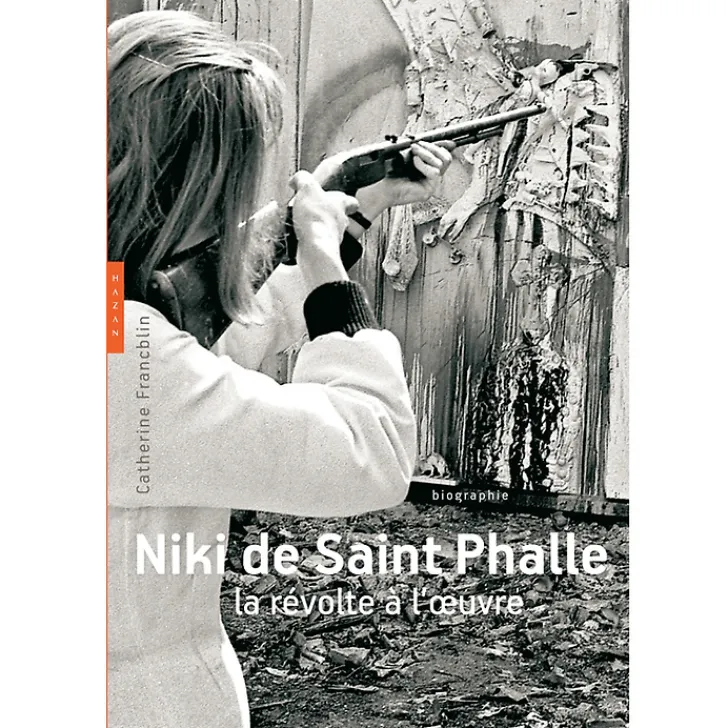 New Niki de Saint Phalle, la révolte à l'œuvre Monographies
