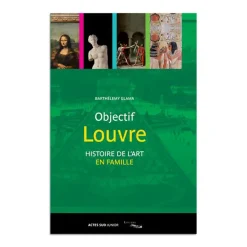 Objectif Louvre - Histoire de l'art en famille (publié en 2 langues)