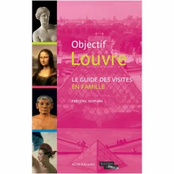 Sale Objectif Louvre - Le guide des visites en famille Guides De Musées|Livres Jeunesse
