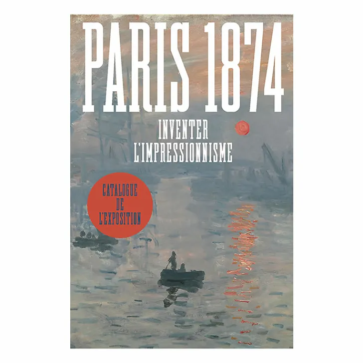Hot Paris 1874. Inventer l'impressionnisme - Catalogue d'exposition Catalogues D'Exposition