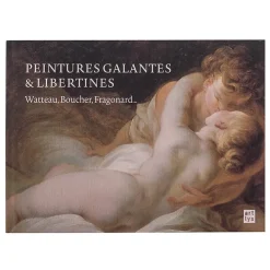 Peintures galantes et libertines - Watteau, Boucher, Fragonard...