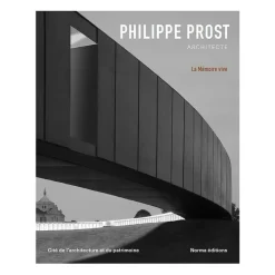Philippe Prost architecte. La Mémoire vive - Catalogue de l'exposition