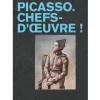 Picasso Chefs-d'œuvre - Catalogue de l'exposition