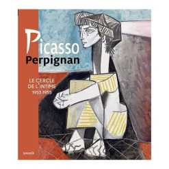 New Picasso Perpignan - Le cercle de l'intime 1953-1955 Catalogues D'Exposition