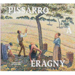 Pissarro à Eragny - La nature retrouvée
