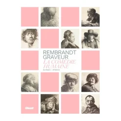 Rembrandt graveur : la comédie humaine