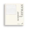 Robert Ryman. Le regard en acte - Catalogue d'exposition