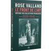 Rose Valland Le Front de l'art - Défense des collections françaises 1939-1945 Littérature & Essais