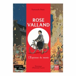 Rose Valland. L'Espionne du musée