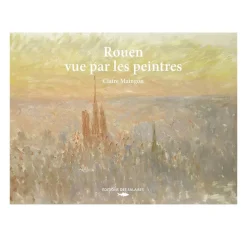 Hot Rouen vue par les peintres Livres D'Art