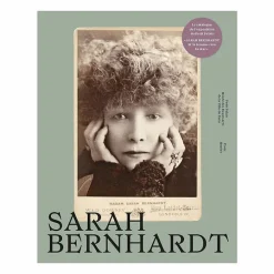 Sarah Bernhardt - Catalogue d'exposition