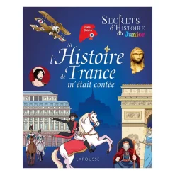 Clearance Secrets d'histoire junior - Si l'Histoire de France m'était contée Livres Jeunesse