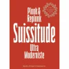 Suissitude Ultra Moderniste - Plonk & Replonk Livres D'Art
